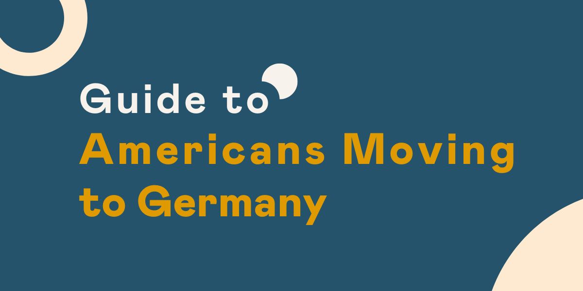 The Ultimate Guide to American Immigration to Germany
