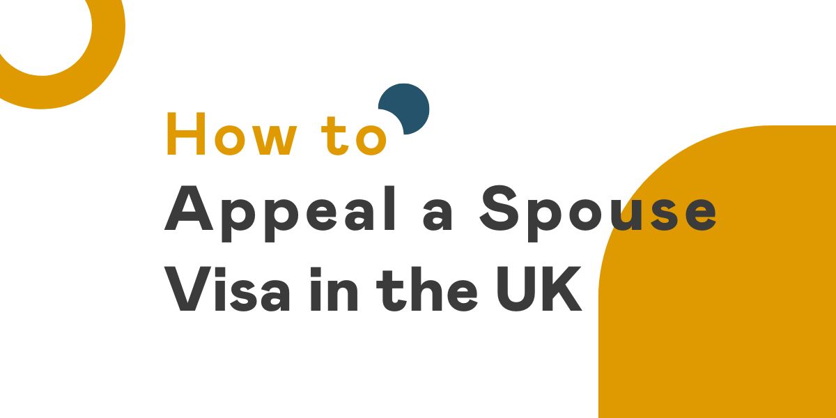 How to Appeal a Spouse Visa in the UK