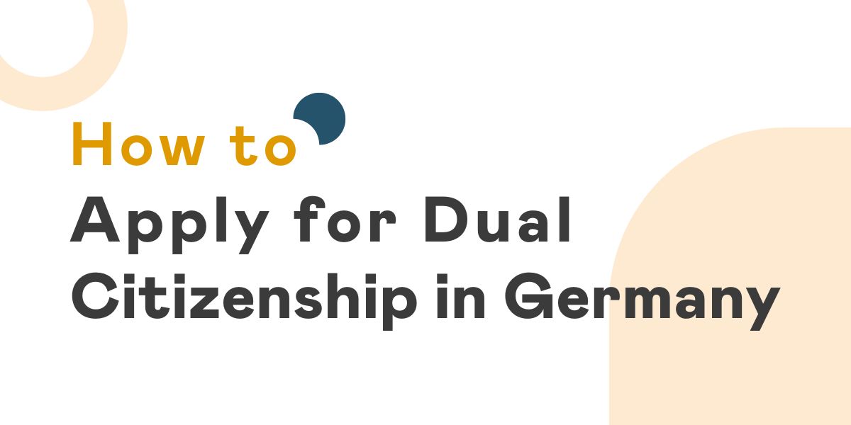 How to Apply for Dual Citizenship in Germany