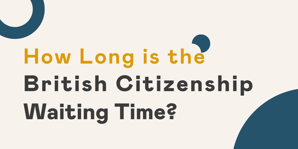 What is the Average British Citizenship Waiting Time? 