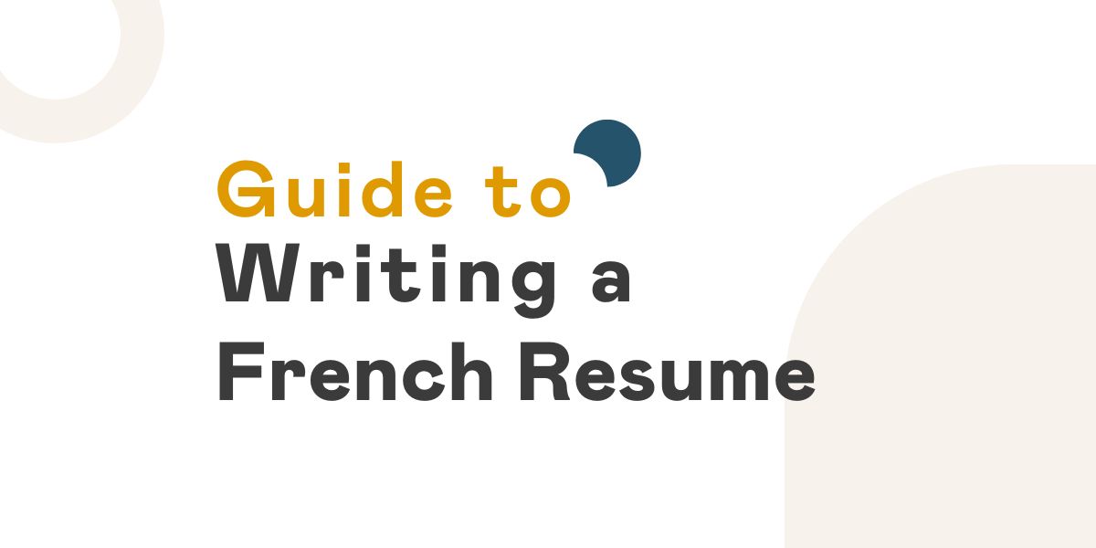 How to Write a French Resume (French CV Example Included)