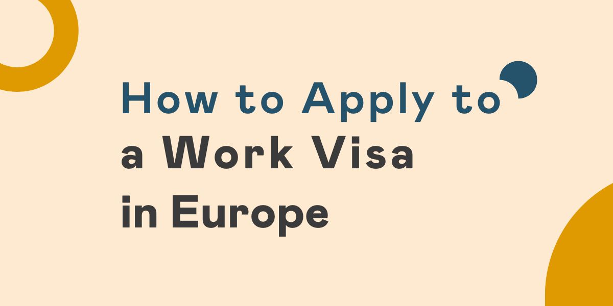 How to Get a Work Visa for Europe