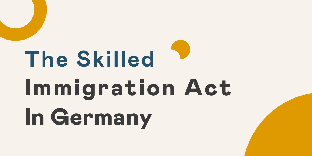 The Skilled Immigration Act in Germany
